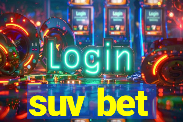 suv bet